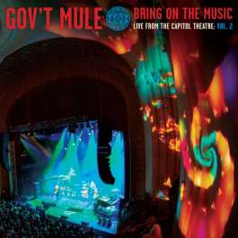 Bring On The Music - Live At The Capitol Theatre Vol.2 Gov't Mule