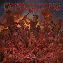 Chaos Horrific Cannibal Corpse