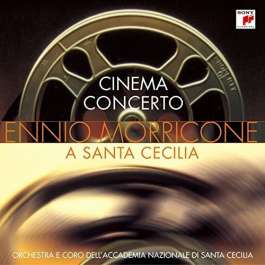 Cinema Concerto At Santa Cecilia Morricone Ennio