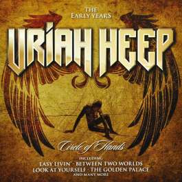 Circle Of Hands: The Early Years Uriah Heep
