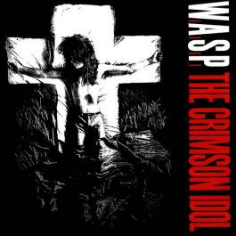 Crimson Idol W.A.S.P.