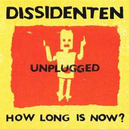 How Long Is Now Dissidenten