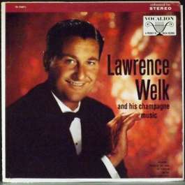 And His Champaigne Music Welk Lawrence