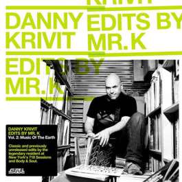 Edits By Mr. K Vol. 2: Music Of The Earth Krivit Danny