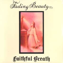 Fading Beauty Faithful Breath
