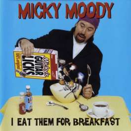 I Eat Them For Breakfast Moody Micky