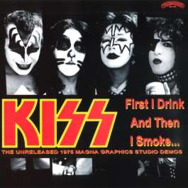 First I Drink And Then I Smoke Kiss