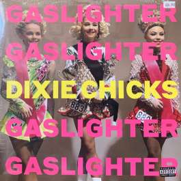 Gaslighter Dixie Chicks