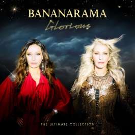 Glorious (The Ultimate Collection) Bananarama