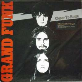 Closer To Home Grand Funk Railroad