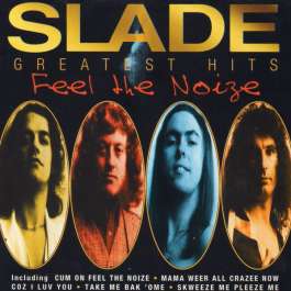 Greatest Hits (Feel The Noize) Slade