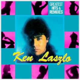 Greatest Hits & Remixes Laszlo Ken