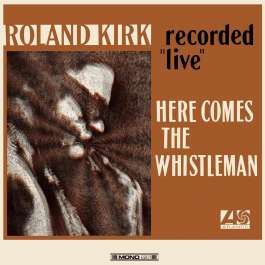 Here Comes The Whistleman Kirk Roland