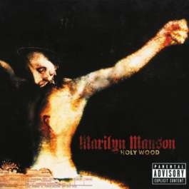 Holy Wood (In The Shadow Of The Valley Of Death) Marilyn Manson
