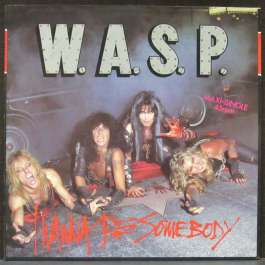 I Wanna Be Somebody W.A.S.P.