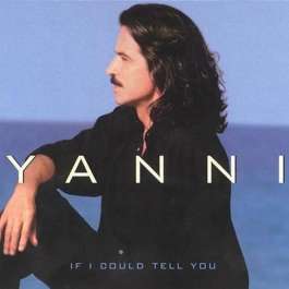 If I Could Tell You Yanni