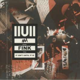 Iiuii (It Isn't Until It Is) Fink