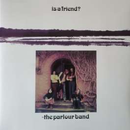 Is A Friend? Parlour Band