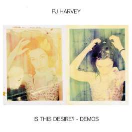 Is This Desire ? - Demos Harvey PJ