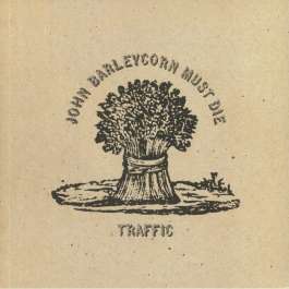 John Barleycorn Must Die Traffic