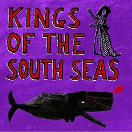 Kings Of The South Seas Kings Of The South Seas