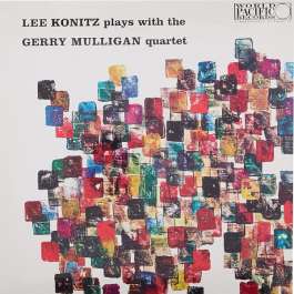 Lee Konitz Plays With The Gerry Mulligan Quartet Konitz Lee