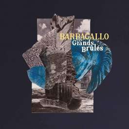 Les Grands Brules Barbagallo Julien