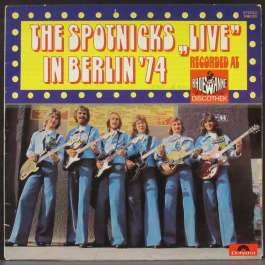 Live In Berlin '74 Spotnicks