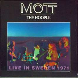 Live In Sweden 1971 Mott The Hoople