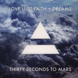 Love Lust Faith + Dreams Thirty Seconds To Mars