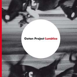 Lunatico Gotan Project