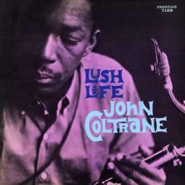 Lush Life  Coltrane John