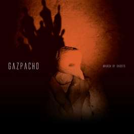 March Of Ghosts Gazpacho