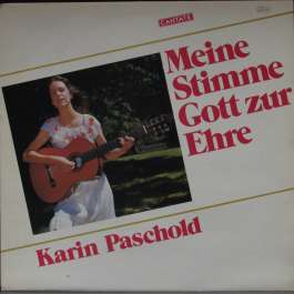 Meine Stimme Goltt Zur Ehre Paschold Karin