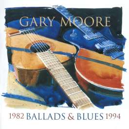 Ballads & Blues 1982-94 Moore Gary