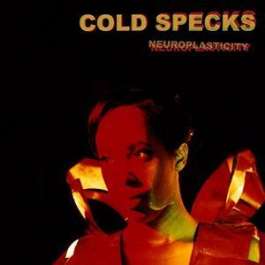 Neuroplasticity Cold Specks