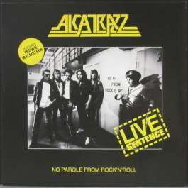 Live Sentence - No Parole From Rock 'N' Roll Alcatrazz