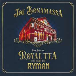 Now Serving: Royal Tea Live From The Ryman Bonamassa Joe