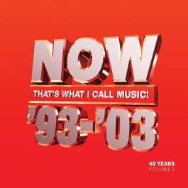 Now That's What I Call 40 Years: Volume 2 1993-2003 Various Artists