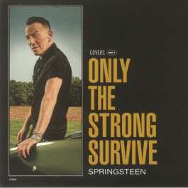 Only The Strong Survive (Covers Vol. 1) Springsteen Bruce