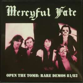 Open The Tomb: Rare Demos 81/82 Mercyful Fate