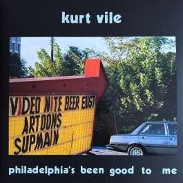 Philadelphia's Been Good To Me Vile Kurt