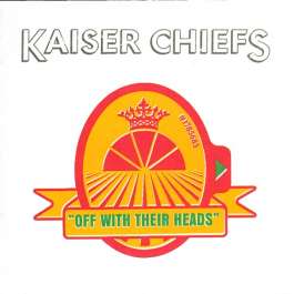 Off With Their Heads Kaiser Chiefs