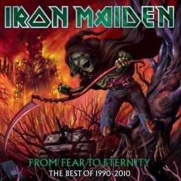From Fear To Eternity Best Of 1990-2010 Iron Maiden