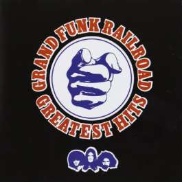 Greatest Hits Grand Funk Railroad