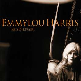 Red Dirt Girl Harris Emmylou