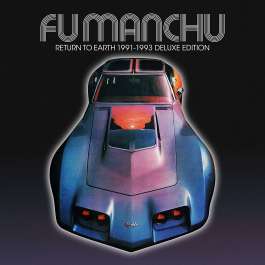Return To Earth 1991-1993 Fu Manchu