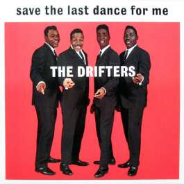 Save The Last Dance For Me Drifters