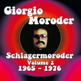 Schlagermoroder Volume 2 1965 - 1976 Moroder Giorgio