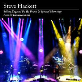 Selling England By The Pound & Spectral Mornings: Live At Hammersmith Hackett Steve